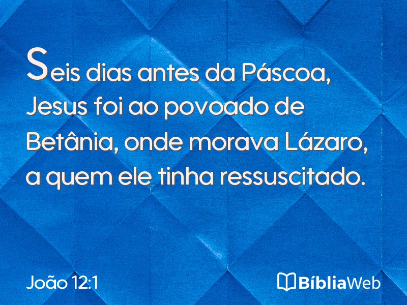 João 12:1 em imagem para compartilhar