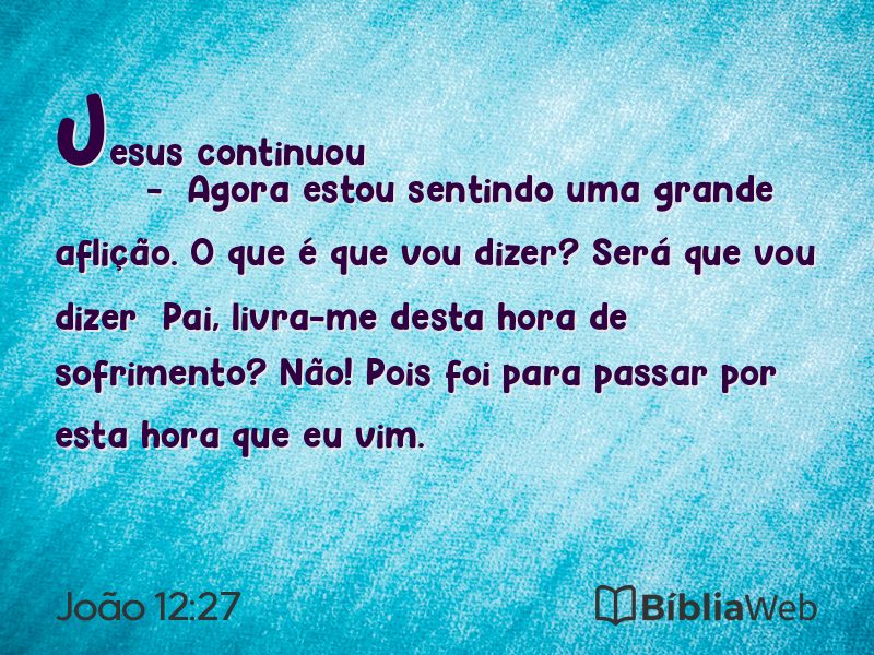João 12:27 em imagem para compartilhar