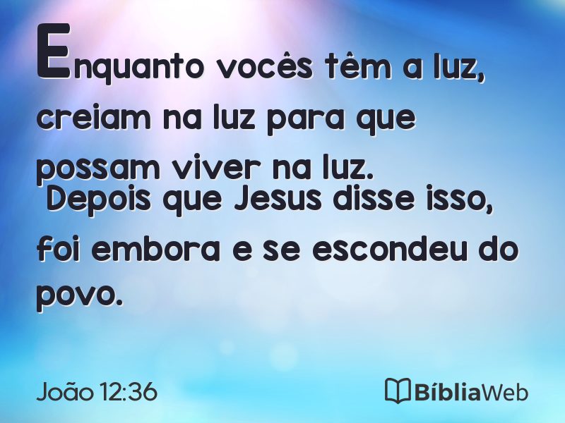 João 12:36 em imagem para compartilhar