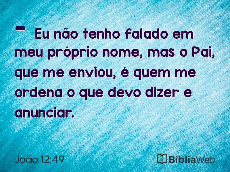 João 12:49 em imagem para compartilhar