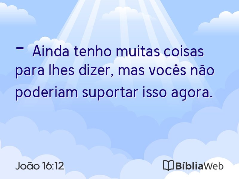 João 16:12 em imagem para compartilhar