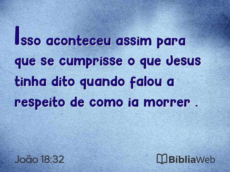 João 18:32 em imagem para compartilhar