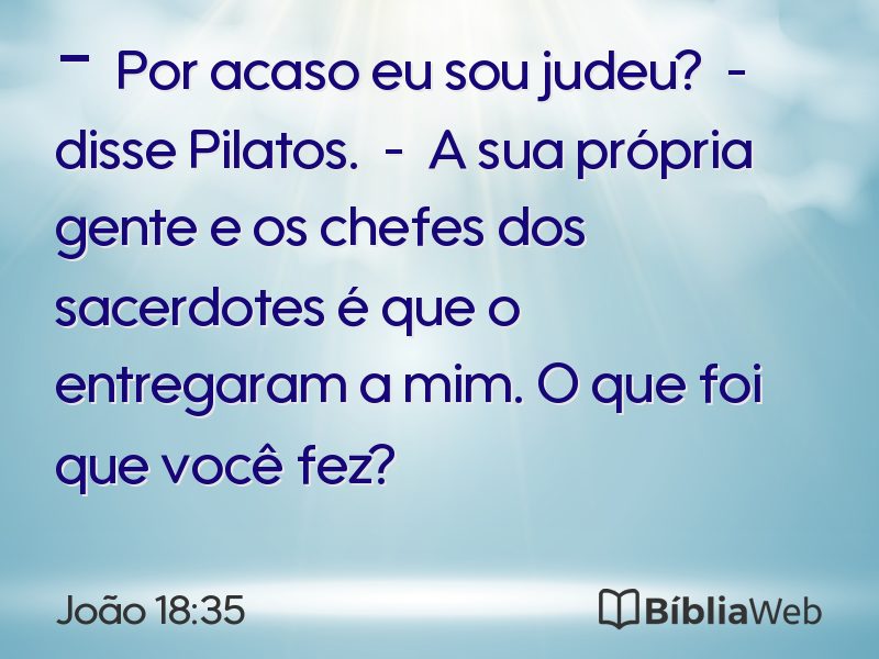 João 18:35 em imagem para compartilhar