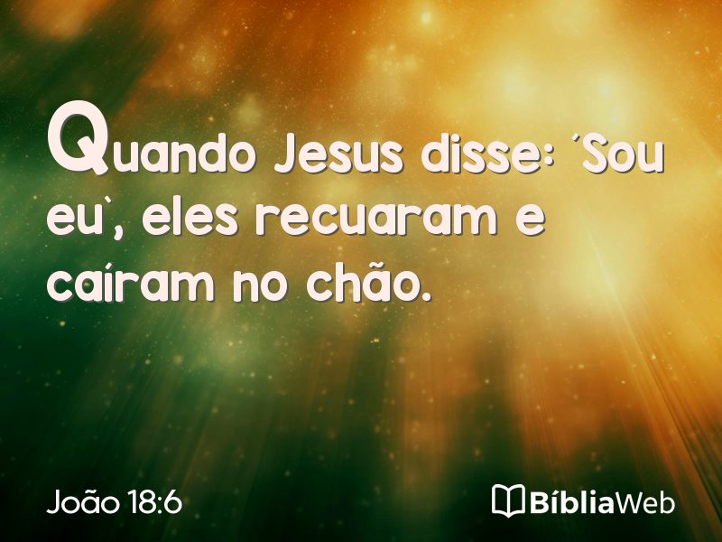 João 18:6 em imagem para compartilhar