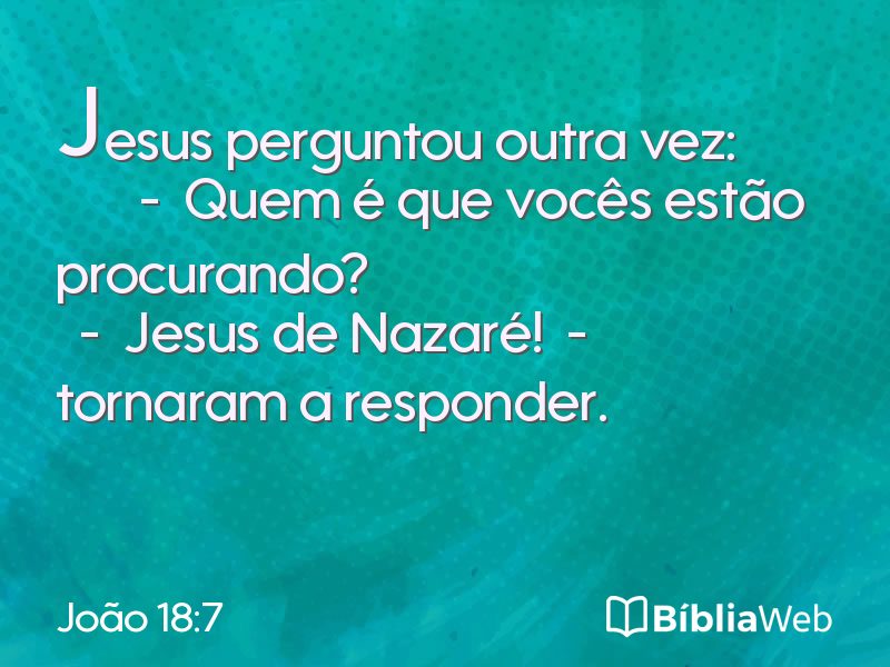 João 18:7 em imagem para compartilhar