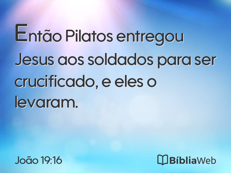 João 19:16 em imagem para compartilhar