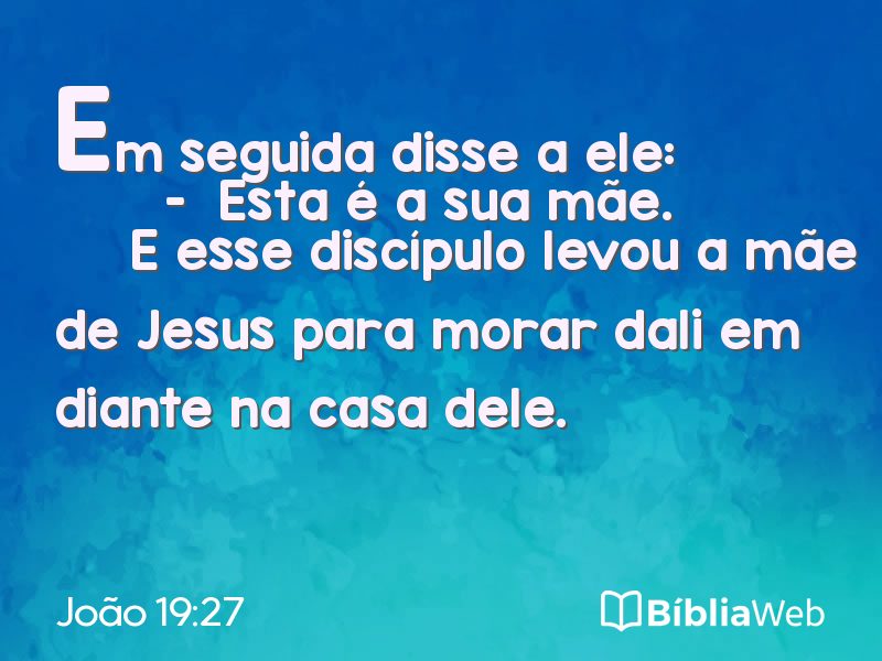 João 19:27 em imagem para compartilhar
