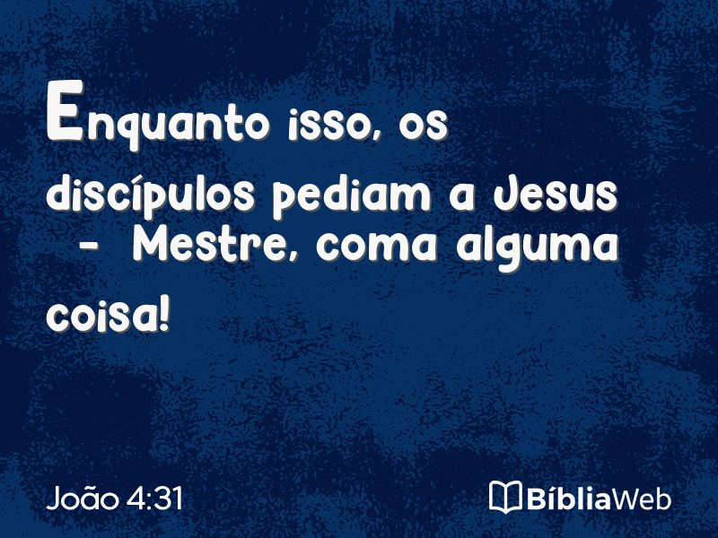 João 4:31 em imagem para compartilhar