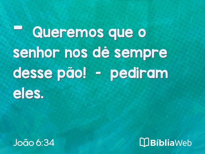 João 6:34 em imagem para compartilhar