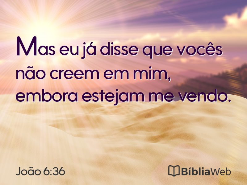 João 6:36 em imagem para compartilhar