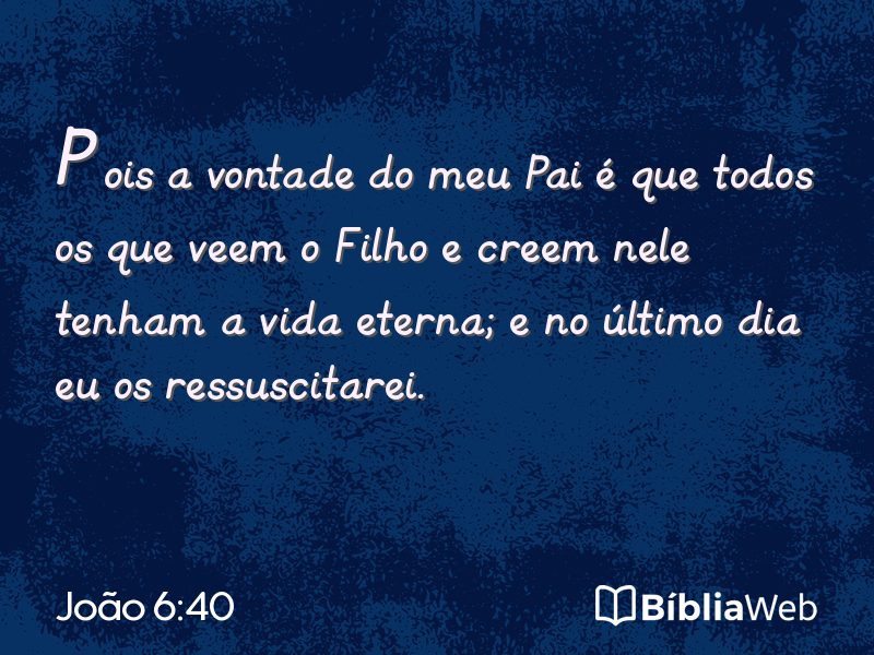 João 6:40 em imagem para compartilhar