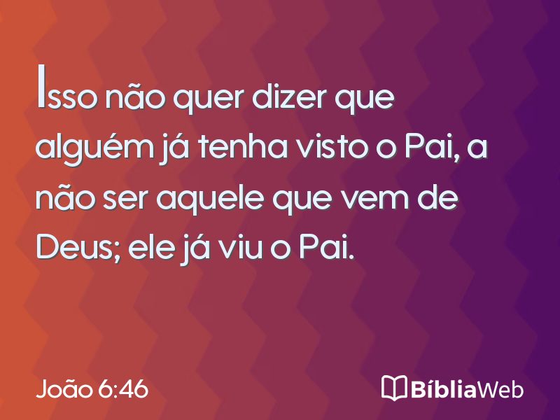 João 6:46 em imagem para compartilhar