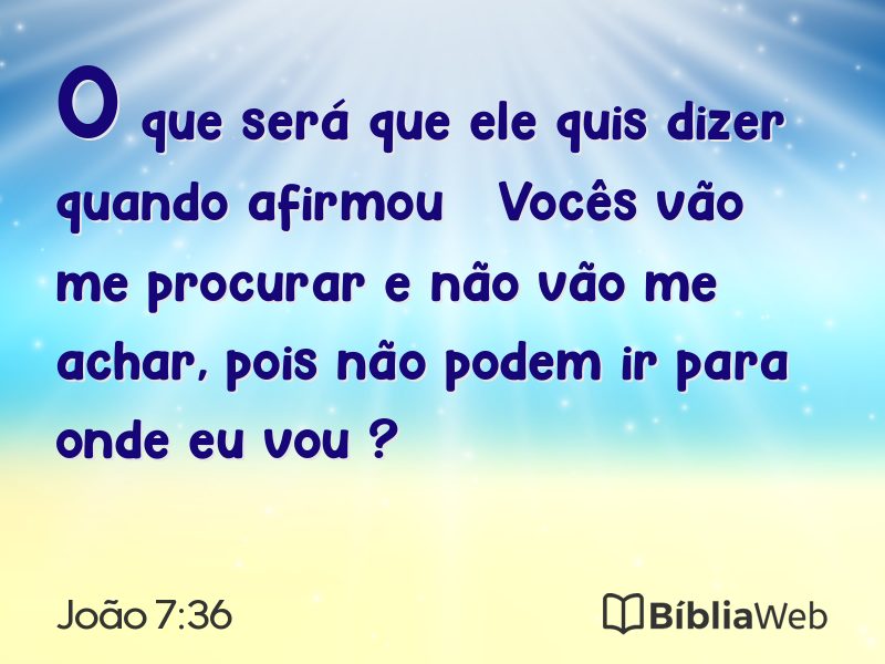 João 7:36 em imagem para compartilhar