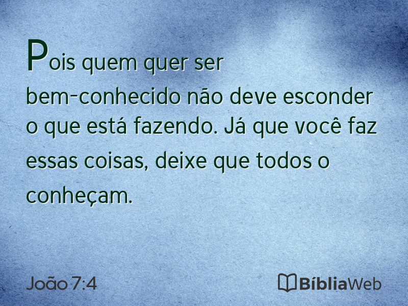 João 7:4 em imagem para compartilhar