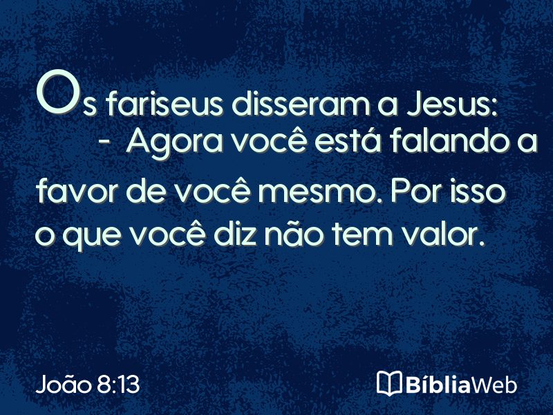 João 8:13 em imagem para compartilhar