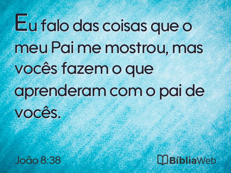 João 8:38 em imagem para compartilhar