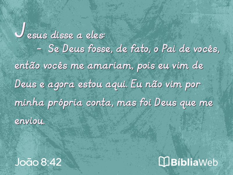 João 8:42 em imagem para compartilhar