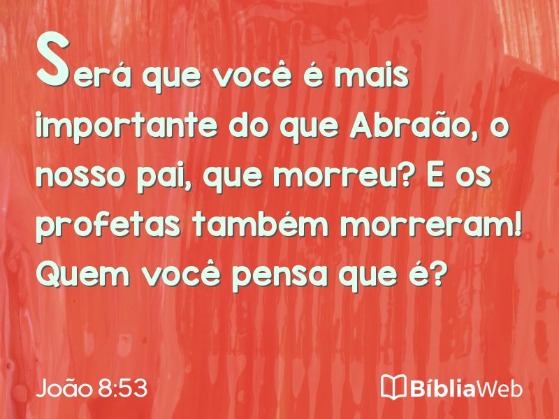 João 8:53 em imagem para compartilhar