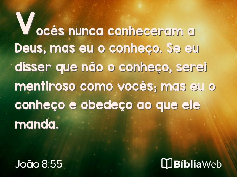 João 8:55 em imagem para compartilhar