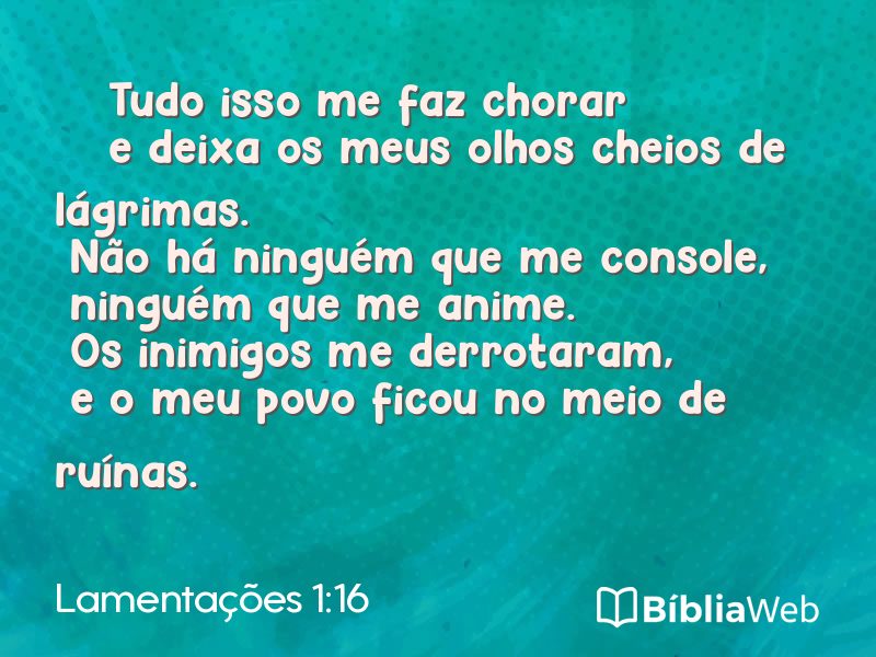 Lamentações 1:16 em imagem para compartilhar