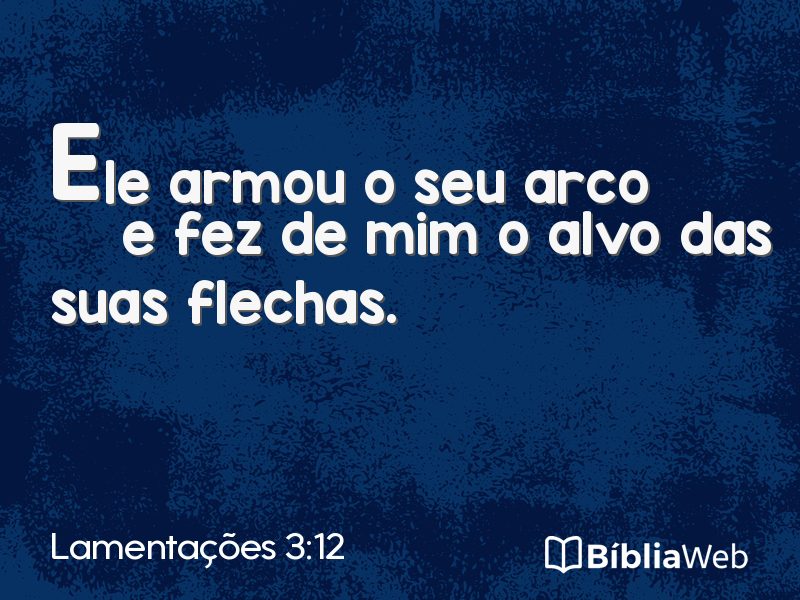 Lamentações 3:12 em imagem para compartilhar
