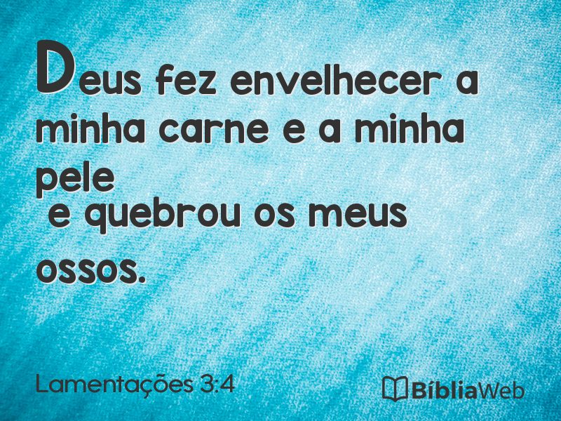 Lamentações 3:4 em imagem para compartilhar