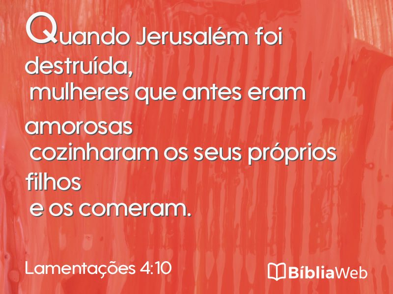 Lamentações 4:10 em imagem para compartilhar