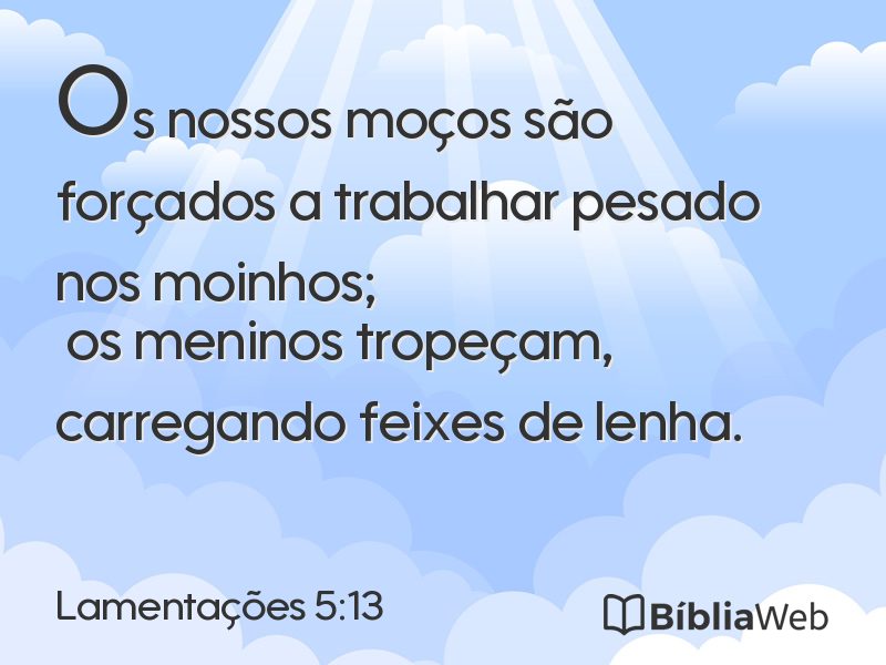 Lamentações 5:13 em imagem para compartilhar