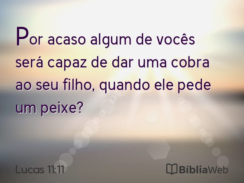 Lucas 11:11 em imagem para compartilhar