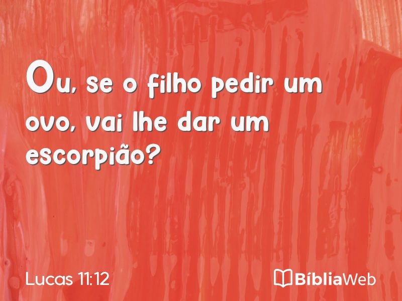 Lucas 11:12 em imagem para compartilhar