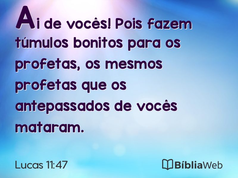 Lucas 11:47 em imagem para compartilhar