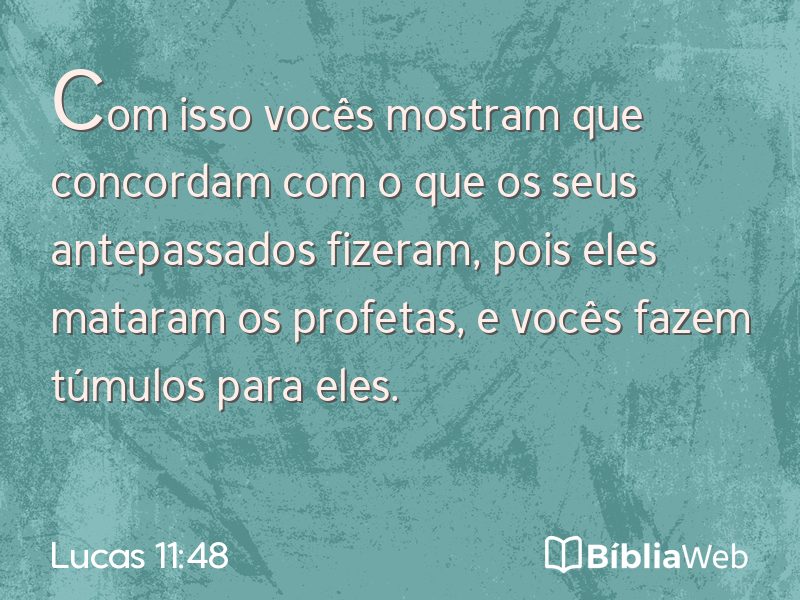 Lucas 11:48 em imagem para compartilhar