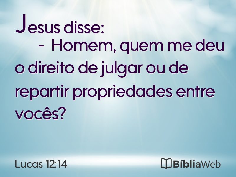 Lucas 12:14 em imagem para compartilhar