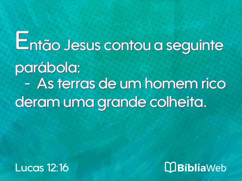 Lucas 12:16 em imagem para compartilhar