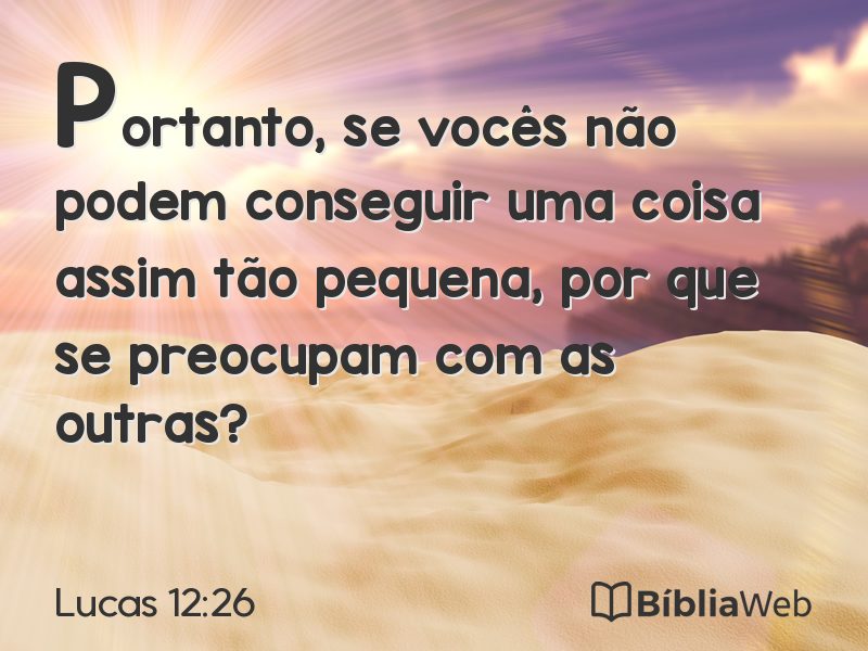 Lucas 12:26 em imagem para compartilhar