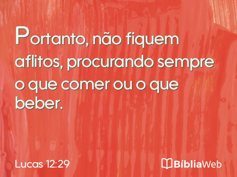 Lucas 12:29 em imagem para compartilhar