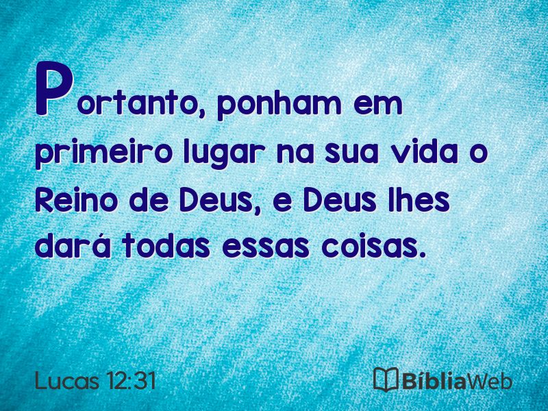 Lucas 12:31 em imagem para compartilhar