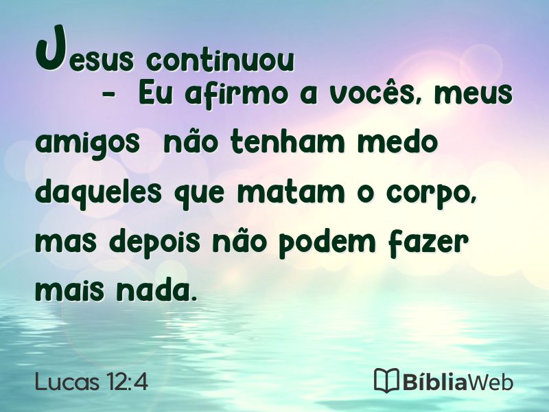 Lucas 12:4 em imagem para compartilhar
