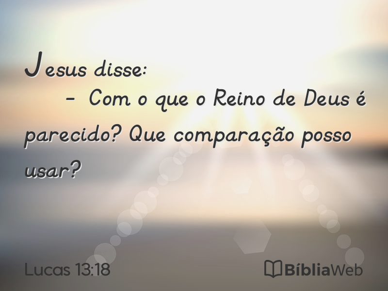 Lucas 13:18 em imagem para compartilhar