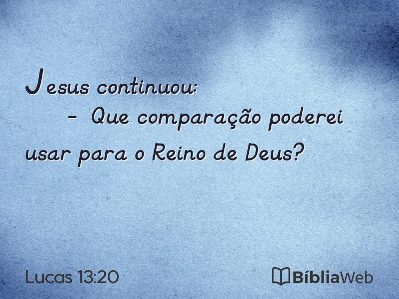 Lucas 13:20 em imagem para compartilhar