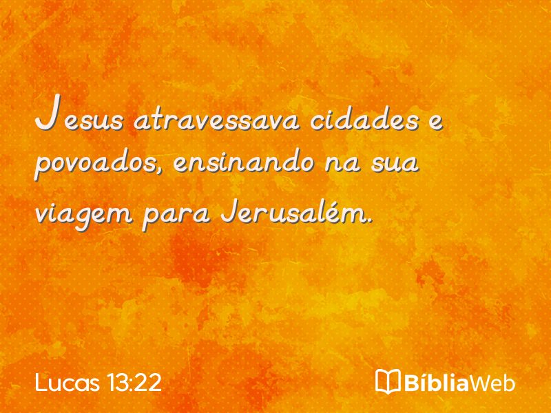 Lucas 13:22 em imagem para compartilhar