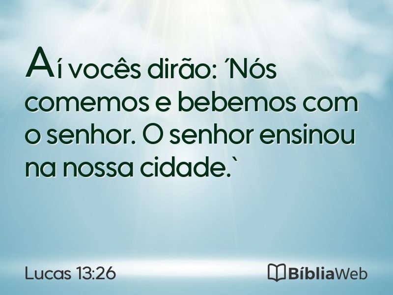 Lucas 13:26 em imagem para compartilhar