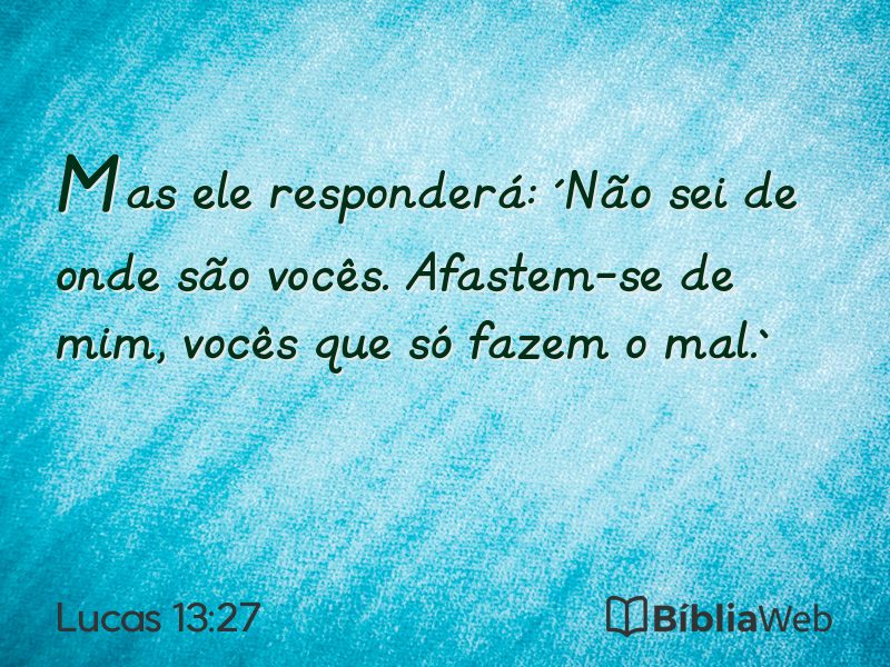 Lucas 13:27 em imagem para compartilhar