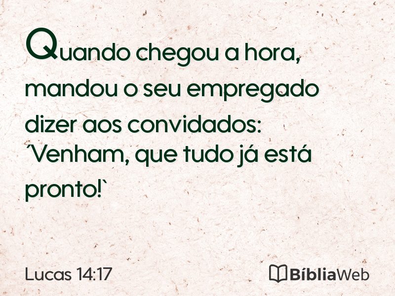Lucas 14:17 em imagem para compartilhar
