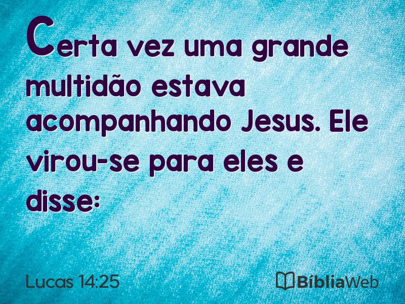 Lucas 14:25 em imagem para compartilhar