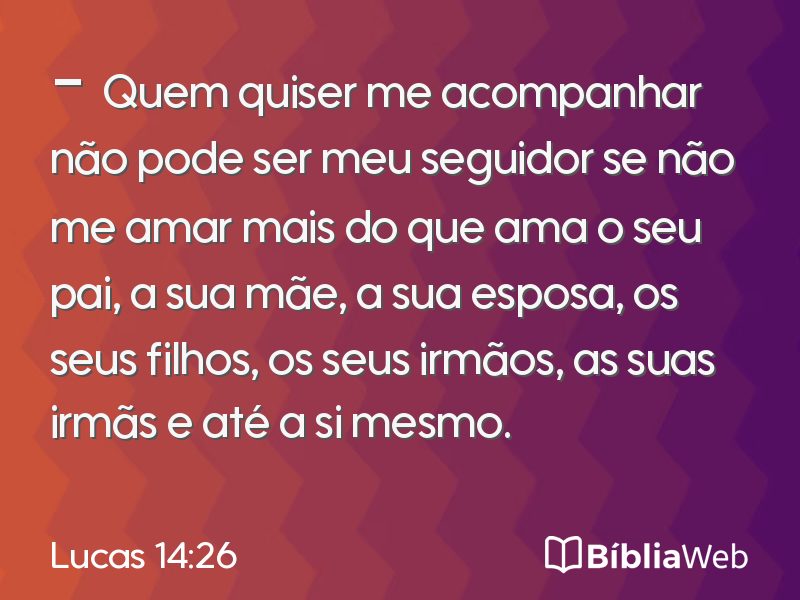 Lucas 14:26 em imagem para compartilhar