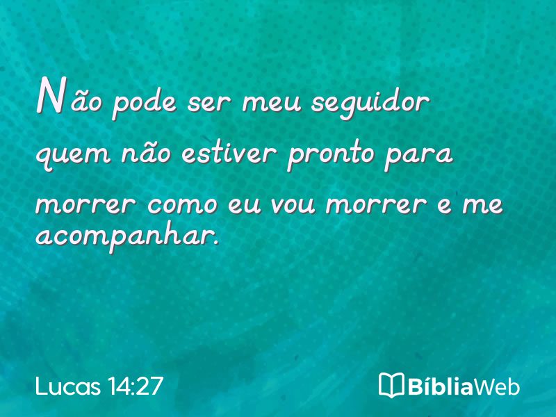 Lucas 14:27 em imagem para compartilhar