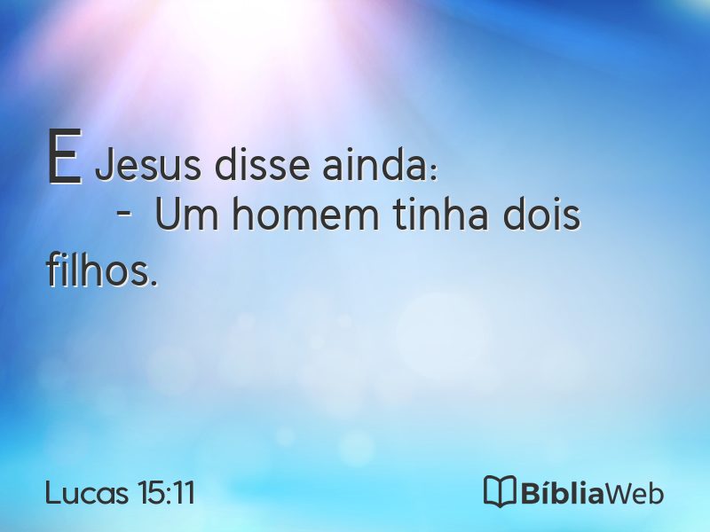 Lucas 15:11 em imagem para compartilhar