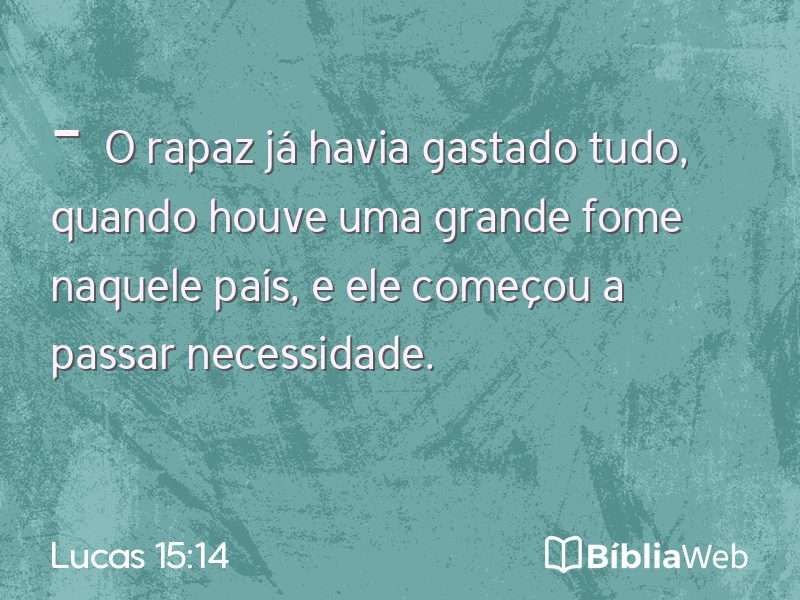 Lucas 15:14 em imagem para compartilhar