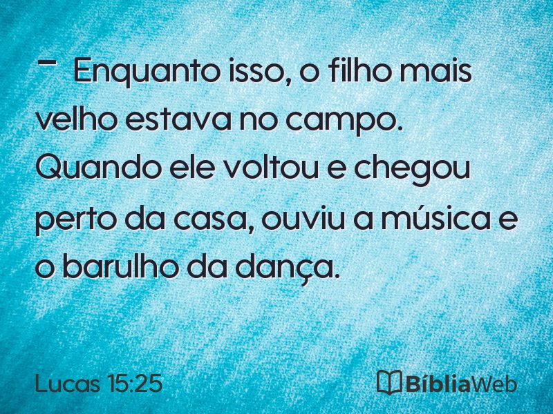 Lucas 15:25 em imagem para compartilhar
